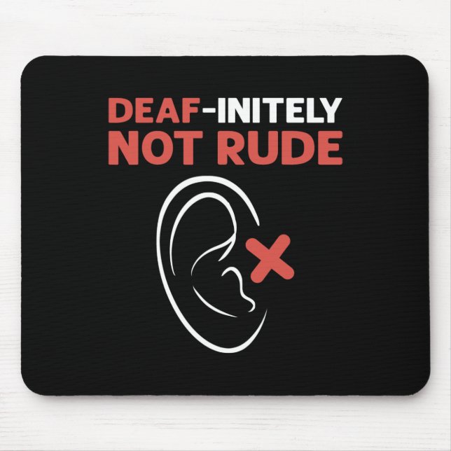 Mousepad Sem Dúvida Não É Rude. Sinal de Mão do ASL - Surdo (Frente)