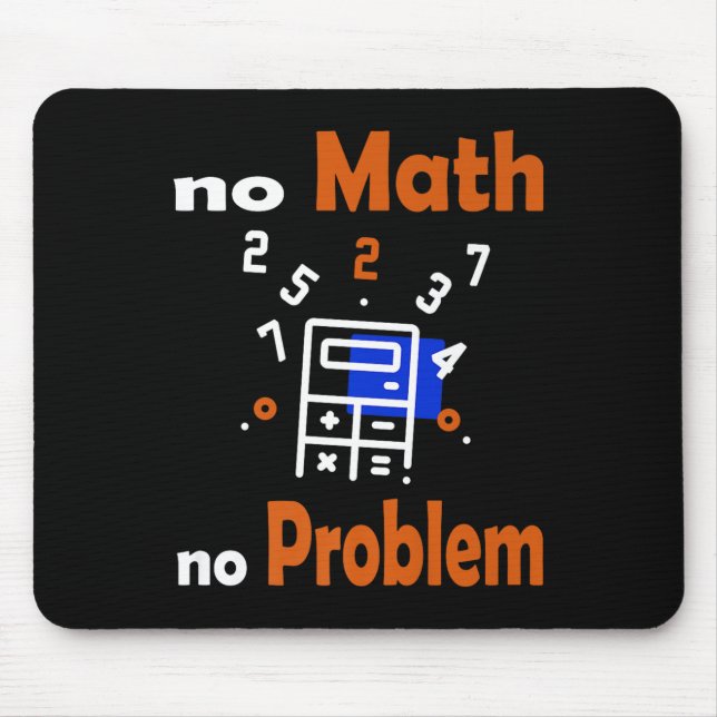 Mousepad Sem Matemática, Sem Problemas Citar Ensino Engraça (Frente)
