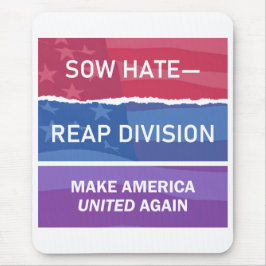 Mousepad Semeie Ódio-Colheite Divisão; Faça a América UNIDA