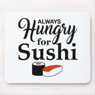 Mousepad Sempre com fome para o slogan do sushi