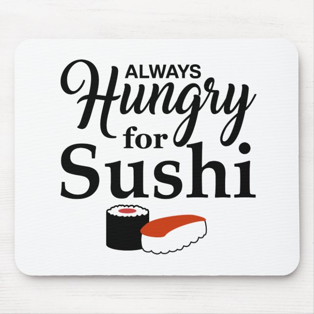 Mousepad Sempre com fome para o slogan do sushi (Frente)