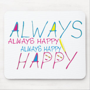 Mousepad Sempre feliz