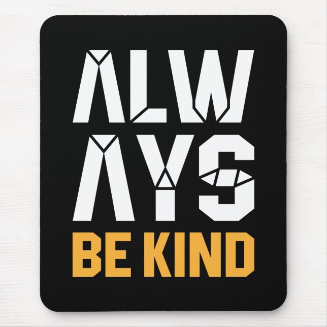 Mousepad Sempre Seja gentil (Frente)
