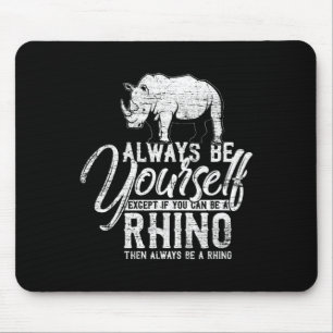 Mousepad Sempre Seja Você Mesmo A Menos Que Possa Ser Um Pr