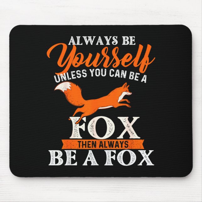 Mousepad Sempre Seja Você Mesmo a Menos Que Você Possa Ser  (Frente)