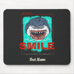 Mousepad Sempre sorria tubarão engraçado só para uma gar