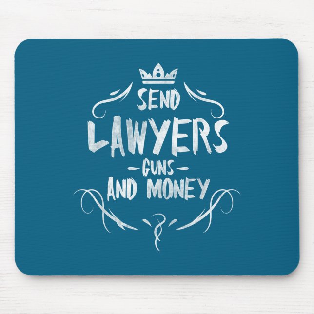Mousepad Send Lawyers Guns And Money - Attorney Funny Quote (Frente)