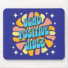 Mousepad Send Positive Vibes