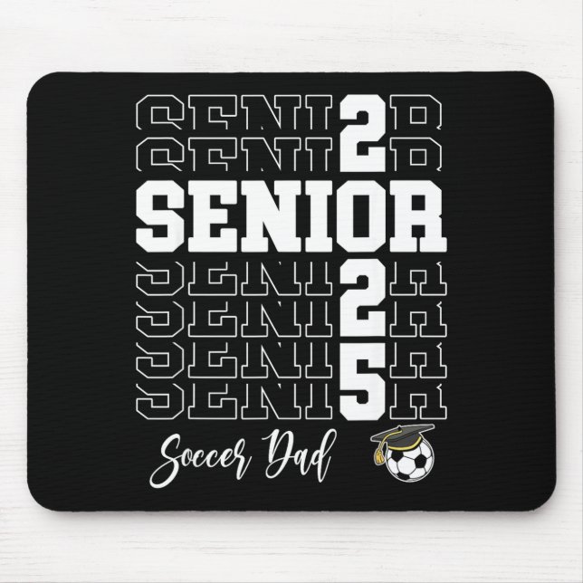 Mousepad Senior Soccer Dad Gift Cl Of 2025 - Senior 2025  (Frente)