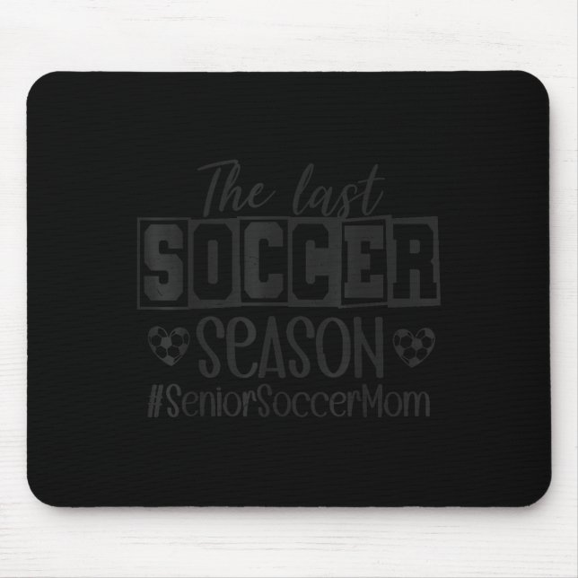 Mousepad Senior Soccer Mom Last Season Cl Of 2026 Graduatio (Frente)