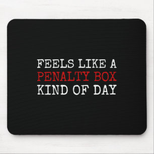 Mousepad Sente-se Como Um Dia Tipo Caixa De Penalidade Home