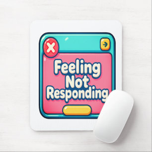 Mousepad Sentir... Não respondendo (Erro 404: Emoções não)