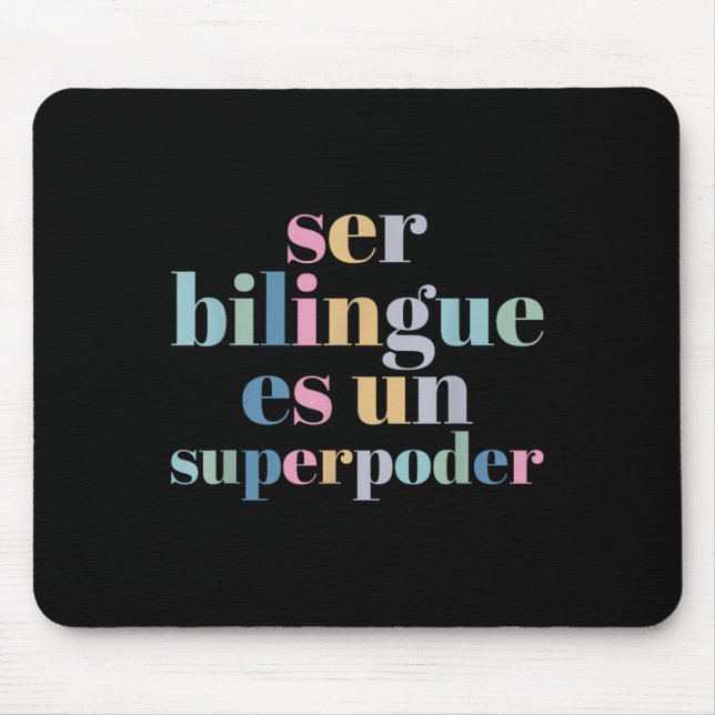Mousepad Ser Bilingue Es Un Superder Bilingual Spanieacher  (Frente)