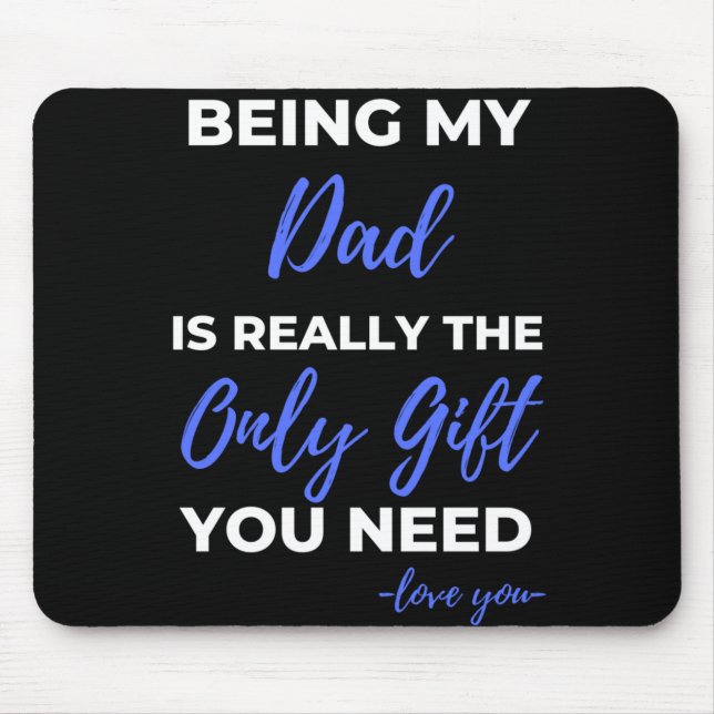 Mousepad Ser Meu Pai É Realmente O Único Presente (Frente)