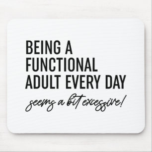 Mousepad Ser Um Adulto Funcional Todos Os Dias