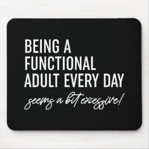 Mousepad Ser Um Adulto Funcional Todos Os Dias