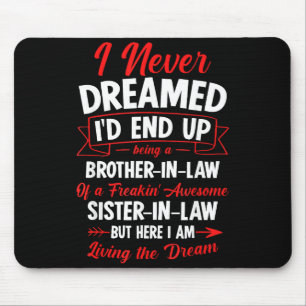 Mousepad Ser um cunhado de uma irmã incrível