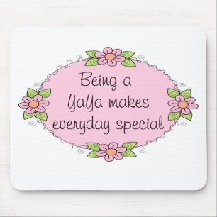 Mousepad Ser uma YaYa torna todos os dias Especiais