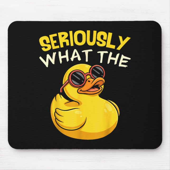 Mousepad Seriously What The Funny Duck For Men Women Cool A (Frente)