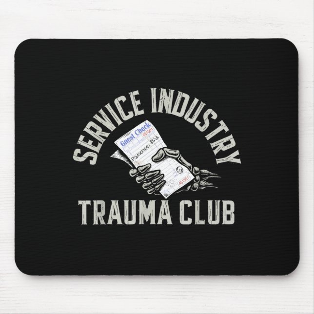 Mousepad Service Industry Trauma Club Funny Server Bartende (Frente)