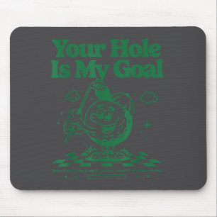 Mousepad Seu Buraco É Meu Objetivo Golfe Divertido 