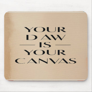 Mousepad Seu DIA É Sua Canvas
