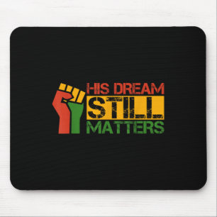 Mousepad Seu Sonho Ainda É Martin Luther King Jr. Day