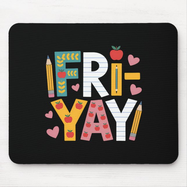 Mousepad Sexta-feira Feliz Professor Fritar Yay Sexta-feira (Frente)