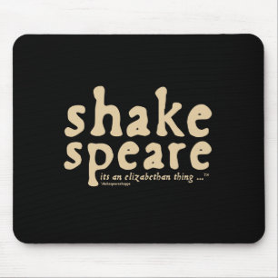 Mousepad Shakespeare - é uma coisa Isabelino