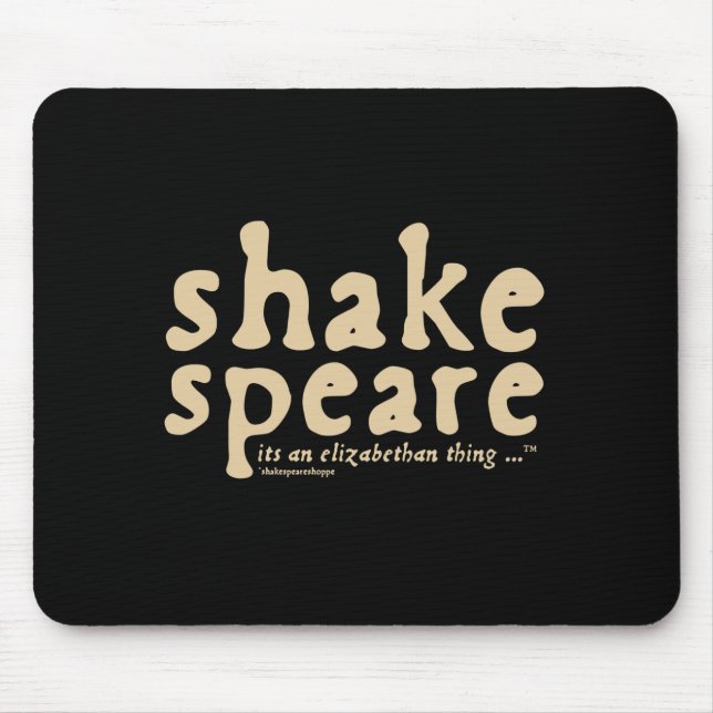 Mousepad Shakespeare - é uma coisa Isabelino (Frente)