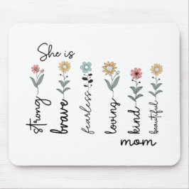 Mousepad She is Strong, Brave, Fearless, Loving Mothers Day