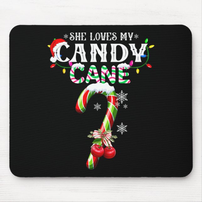 Mousepad She Loves My Candy Cane I Like Her Peppermint Xmas (Frente)