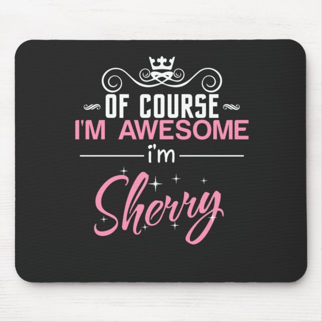 Mousepad Sherry, claro que sou incrível Sou Sherry Name (Frente)