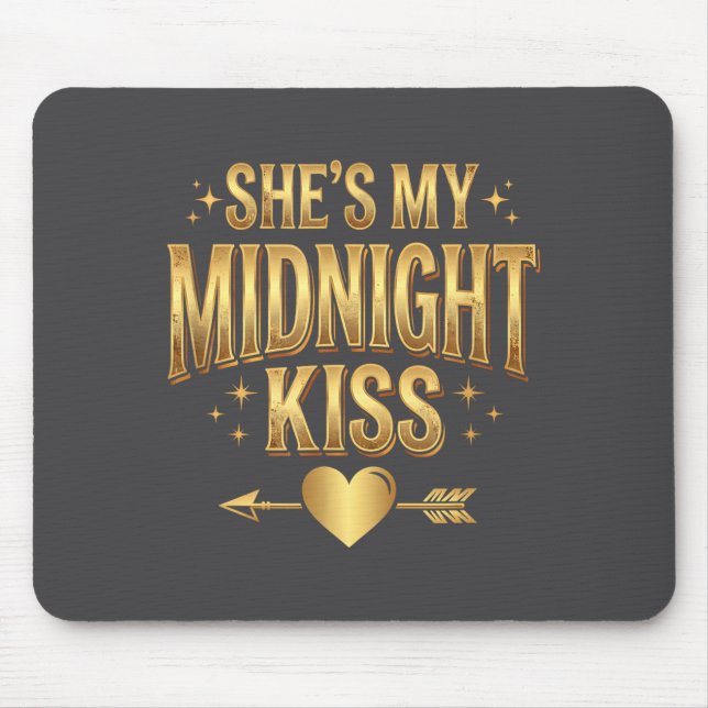 Mousepad She's My Midnight Kiss Happy New Year Matching Cou (Frente)