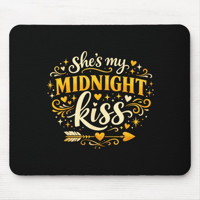 Mousepad She's My Midnight Kiss Happy New Year Matching Cou (Frente)