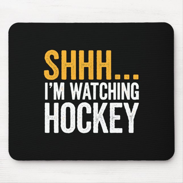Mousepad Shhh…. Estou Assistindo Equipamentos de Hóquei Par (Frente)