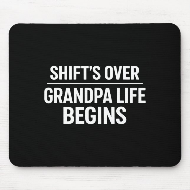 Mousepad Shift’s Over Grandpa Life Begins Retirement  (Frente)