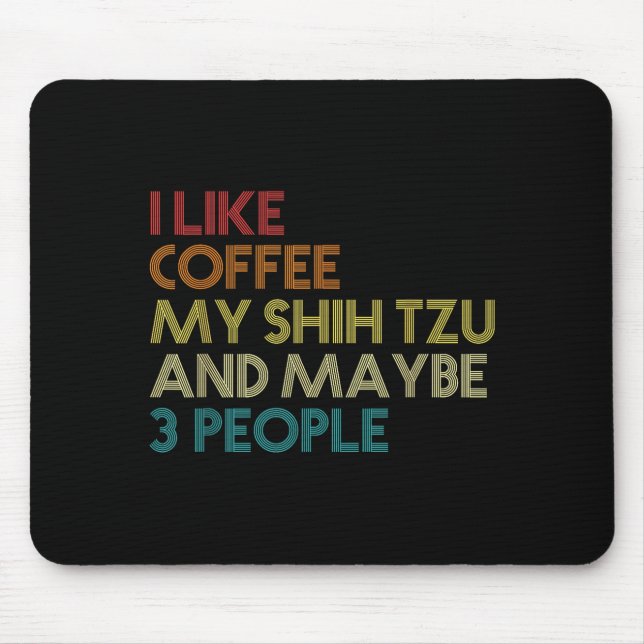 Mousepad Shih Tzu Dog Owner Coffee Lovers Funny Quote Vinta (Frente)