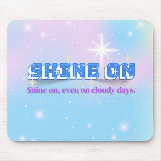 Mousepad SHINE ON - Cloudy Day Edition (Frente)