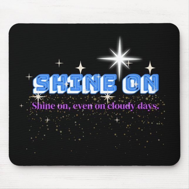 Mousepad SHINE ON - Night Glow Edition (Frente)