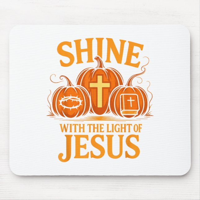 Mousepad Shine With The Light Of Jesus Christian Halloween  (Frente)