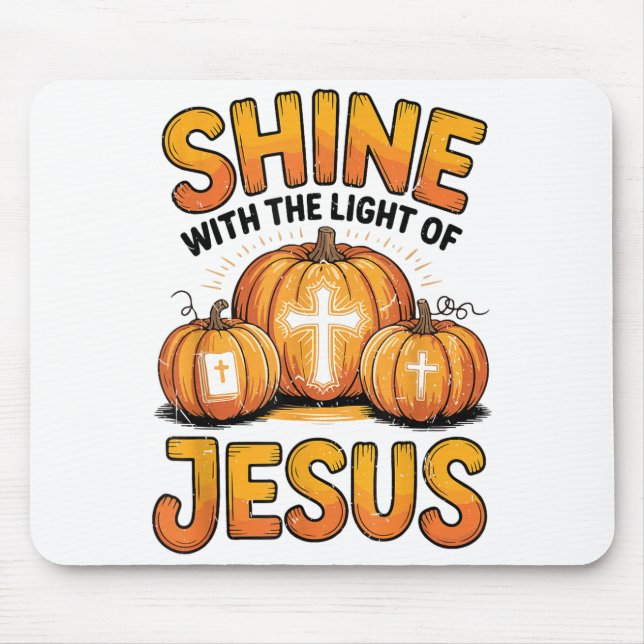 Mousepad Shine With The Light Of Jesus Halloween Christian  (Frente)