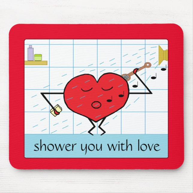 Mousepad Shower You with Love: (Frente)