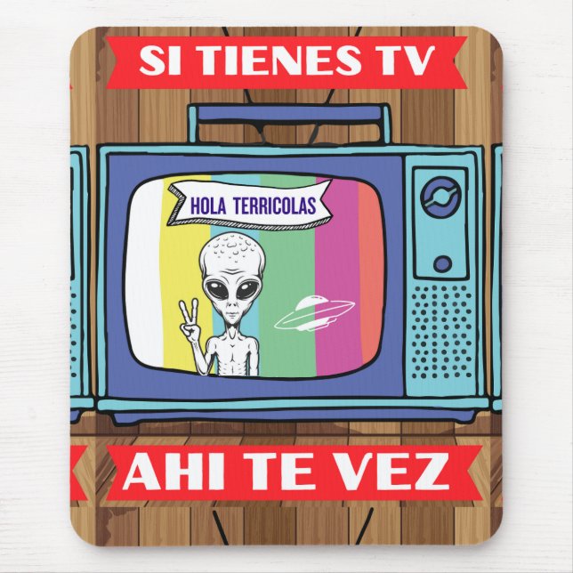 Mousepad si tienes tv ahi te vez (Frente)