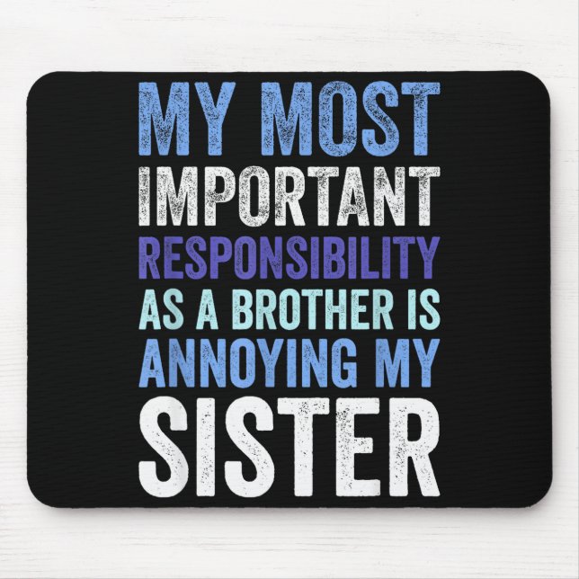 Mousepad Siblings Rivalry Annoying My Sister Funny Brother  (Frente)