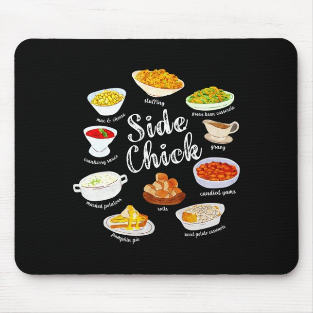 Mousepad Side Chick,funny Thanksgiving Dishes Gift Tee Men  (Frente)