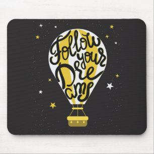 Mousepad Siga seu balão de sonhos