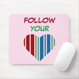 MOUSEPAD SIGA SEU CORAÇÃO