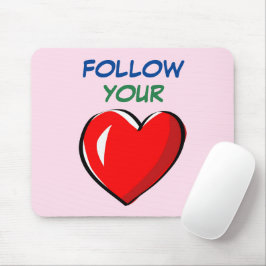 MOUSEPAD SIGA SEU CORAÇÃO