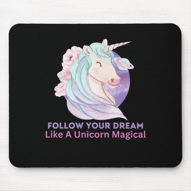 Mousepad Siga Seu Sonho Como Um Unicórnio Mágico (Frente)